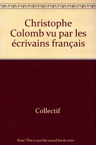 Christophe Colomb vu par les écrivains français