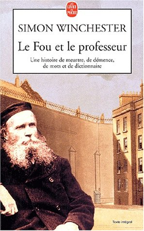 Le fou et le professeur : une histoire de meurtre, de démence, de mots et de dictionnaire