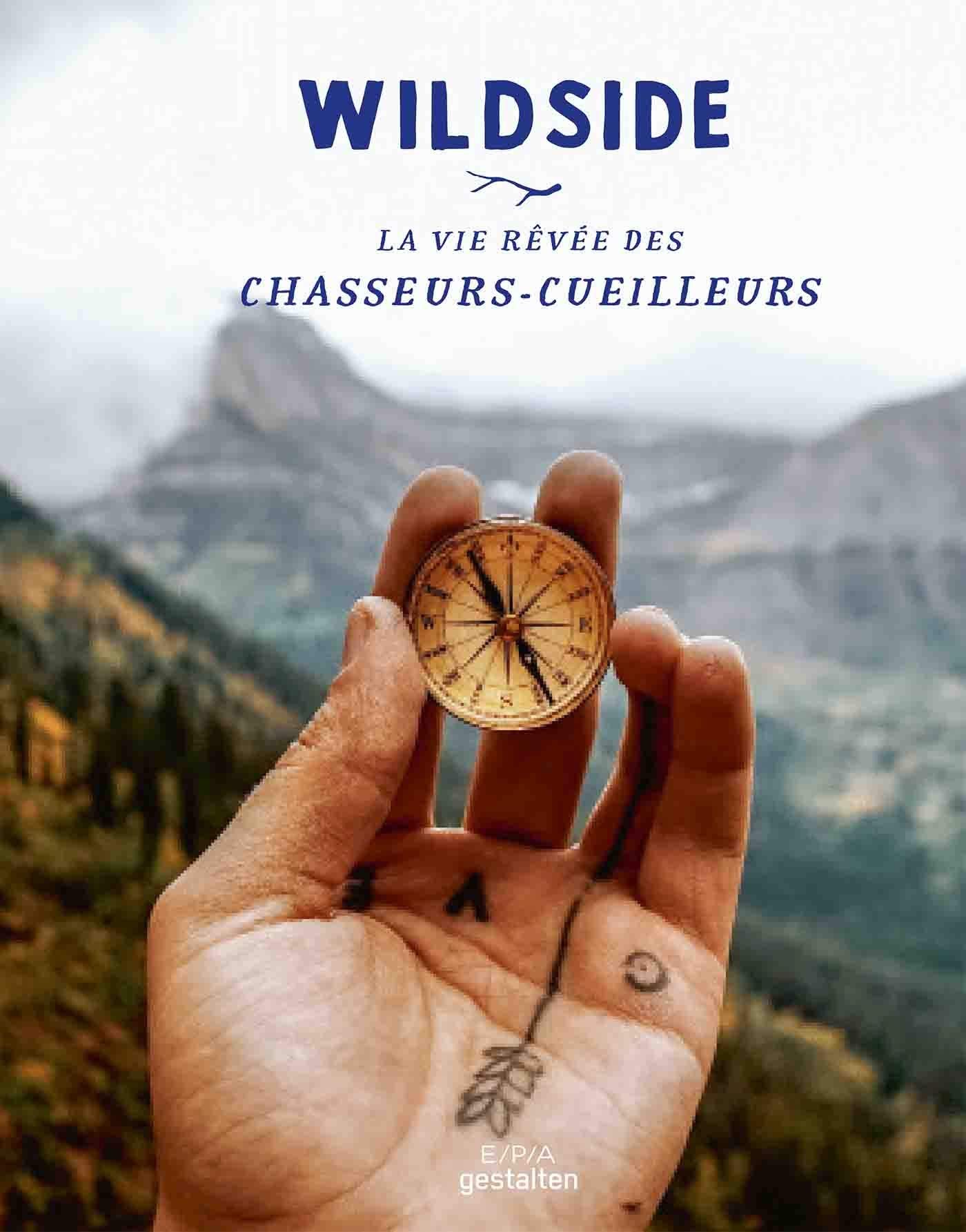 Wildside : la vie rêvée des chasseurs-cueilleurs