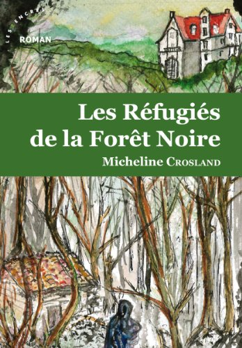 Les réfugiés de la Forêt-Noire