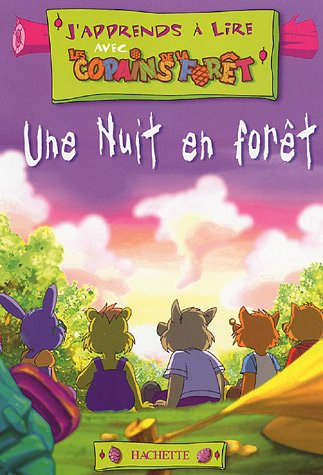 J'apprends à lire avec les copains de la forêt. Vol. 2006. Une nuit dans la forêt