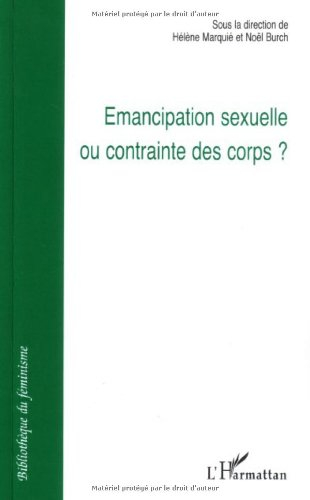 Emancipation sexuelle ou contrainte des corps ?