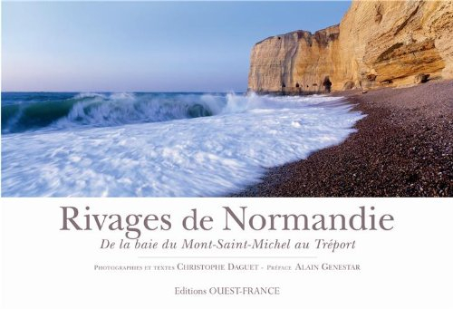 Rivages de Normandie : de la baie du Mont-Saint-Michel au Tréport