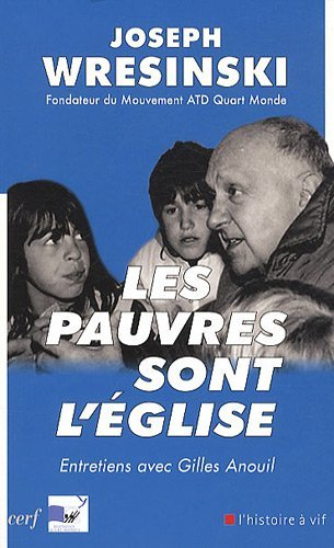 Les pauvres sont l'Eglise : entretiens avec Gilles Anouil