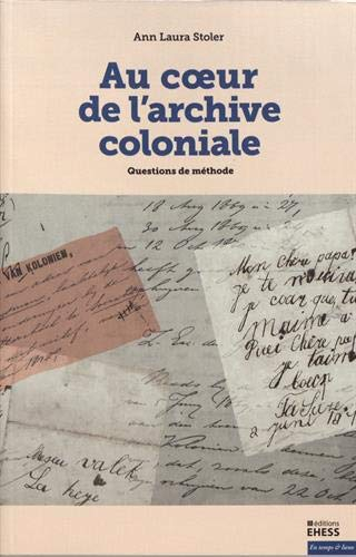 Au coeur de l'archive coloniale : questions de méthode