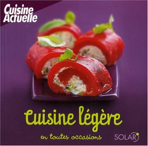 Cuisine légère en toutes occasions