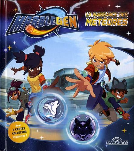 Marblegen. La naissance des Météores
