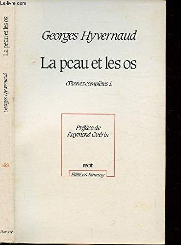 Oeuvres complètes. Vol. 1. La Peau et les os