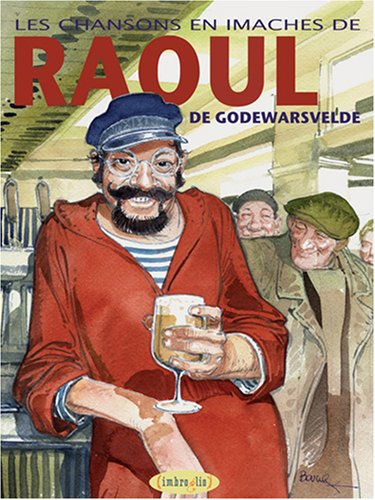les chansons en imaches de raoul de godewarsvelde