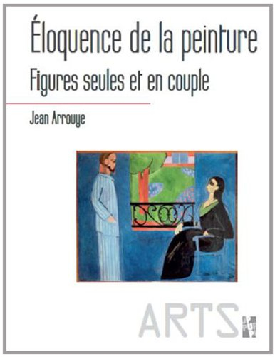 Eloquence de la peinture : figures seules et en couple