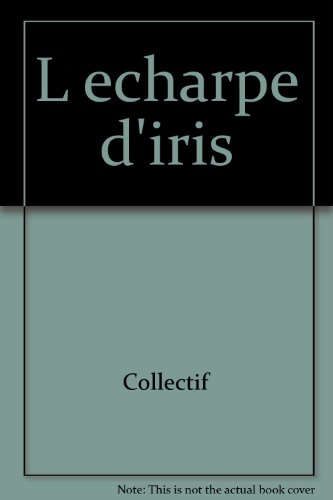 L'Echarpe d'iris : les plus beaux poèmes du Grand Prix de poésie pour la jeunesse
