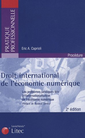 Droit international de l'économie numérique : les problèmes juridiques liés à l'internationalisation
