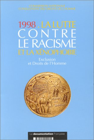 La lutte contre le racisme et la xénophobie, 1998 : exclusion et droits de l'homme