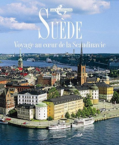 Suède : voyage au coeur de la Scandinavie