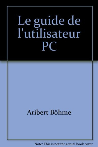 Le Guide de l'utilisateur PC