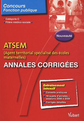 ATSEM (Agent territorial spécialisé des écoles maternelles), annales corrigées : catégorie C, filièr
