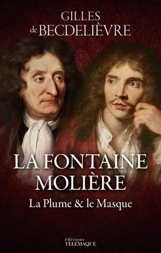 La Fontaine, Molière : la plume & le masque