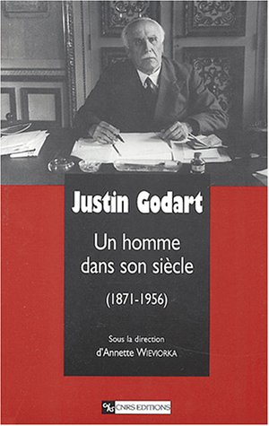 Justin Godart : un homme dans son siècle (1871-1956)