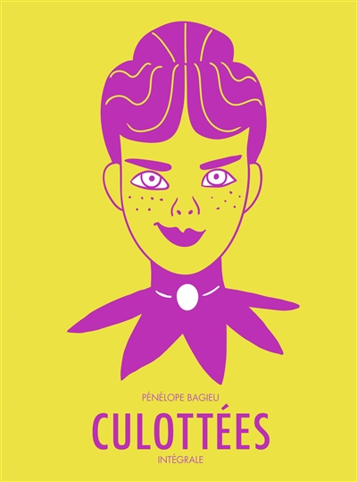 Culottées : des femmes qui ne font que ce qu'elles veulent : intégrale