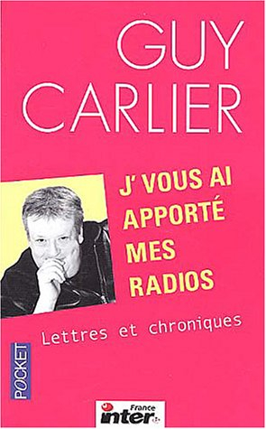 J'vous ai apporté mes radios : lettres et chroniques