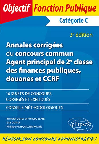 Annales corrigées du concours commun agent principal de 2e classe des finances publiques, douanes et