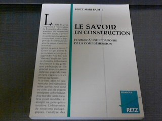 Le Savoir en construction : former à une pédagogie de la compréhension