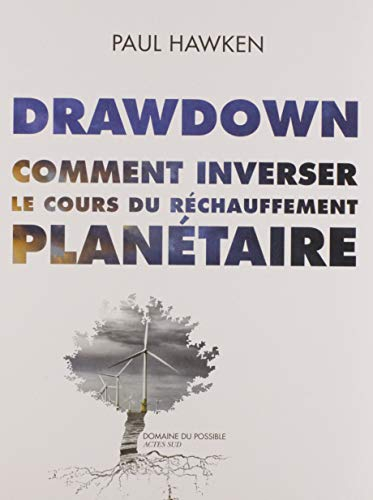 Drawdown : comment inverser le cours du réchauffement planétaire