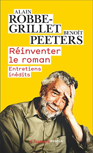 Réinventer le roman : entretiens inédits
