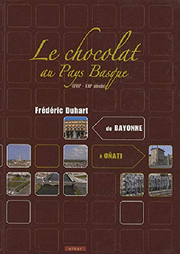 Le chocolat au Pays basque (XVIIe-XXIe siècle) : de Bayonne à Onati