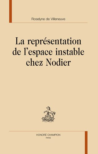 La représentation de l'espace instable chez Nodier