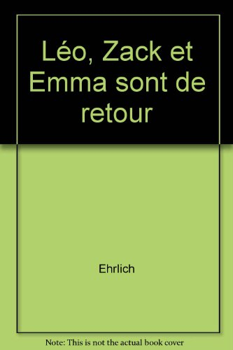 Léo, Zack et Emma sont de retour