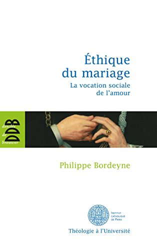 Ethique du mariage : la vocation sociale de l'amour