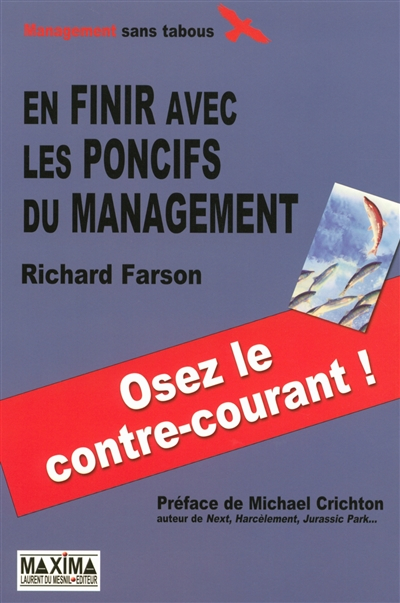 En finir avec les poncifs du management : quelques principes essentiels de gestion qui bousculent le