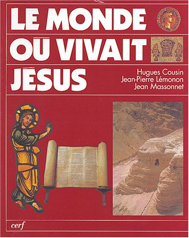 Le monde où vivait Jésus