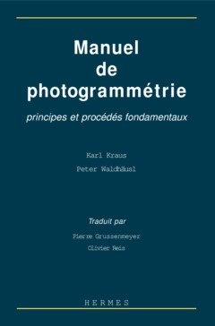 Manuel de photogrammétrie : principes et procédés fondamentaux
