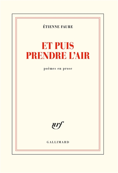 Et puis prendre l'air : poèmes en prose