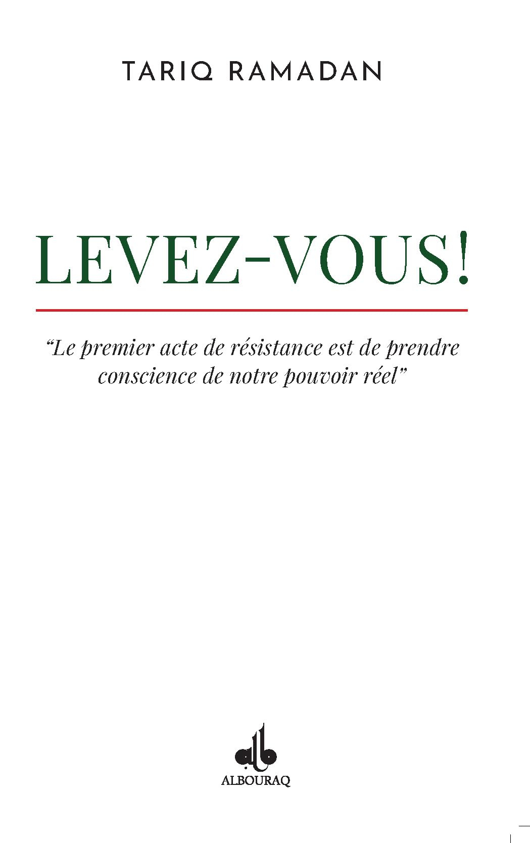 Levez-vous ! : le premier acte de résistance est de prendre conscience de notre pouvoir réel