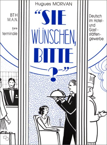 Sie Wunschen, Bittle ?. BTH, MAN, 1re, Terminale