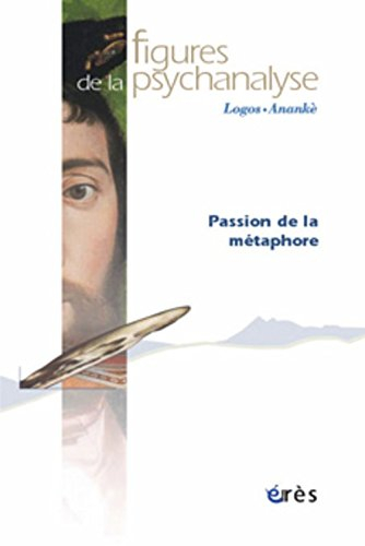 Figures de la psychanalyse, n° 11. Passion de la métaphore
