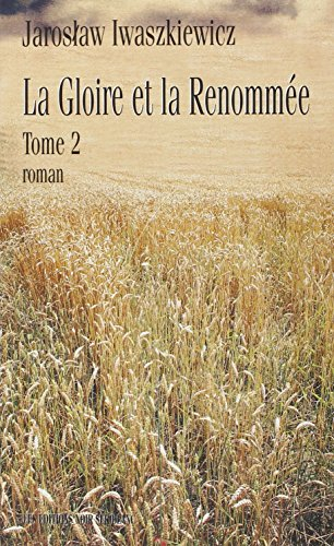 La gloire et la renommée. Vol. 2