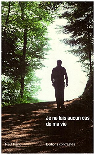 je ne fais aucun cas de ma vie