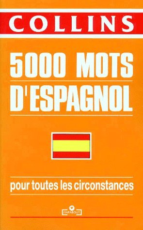 Connaître et utiliser 5.000 mots d'espagnol : Collins