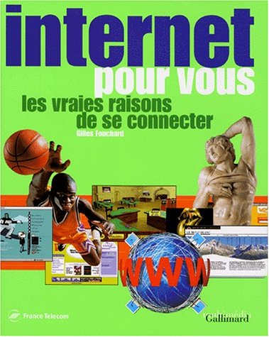 internet pour vous. les vraies raisons de se connecter