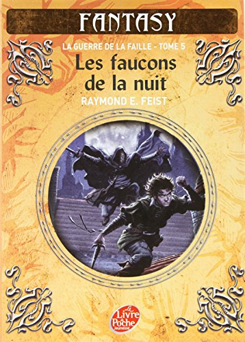 La guerre de la faille. Vol. 5. Les faucons de la nuit