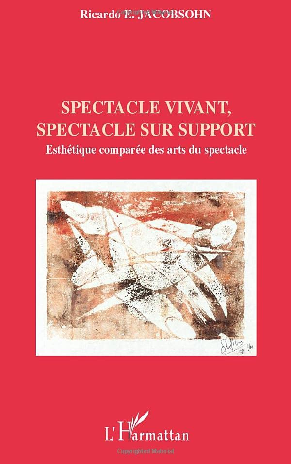 Spectacle vivant, spectacle support : esthétique comparée des arts du spectacle