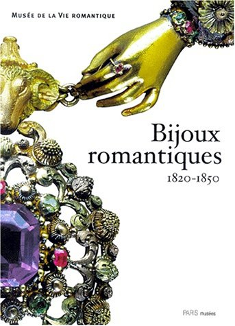 Bijoux romantiques 1820-1850 : exposition, Musée de la vie romantique, 3 mai-1er oct. 2000