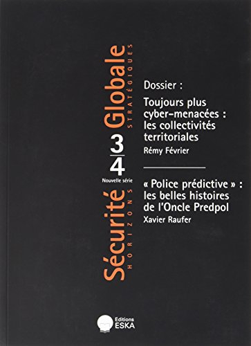 Sécurité globale, nouvelle série, n° 3-4. Toujours plus cyber-menacées : les collectivités territori