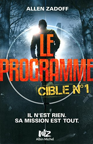 Le programme. Vol. 1. Cible n° 1