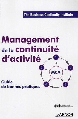 Management de la continuité d'activité, MCA : guide des bonnes pratiques