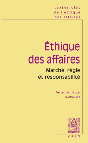 Ethique des affaires : marché, règle et responsabilité